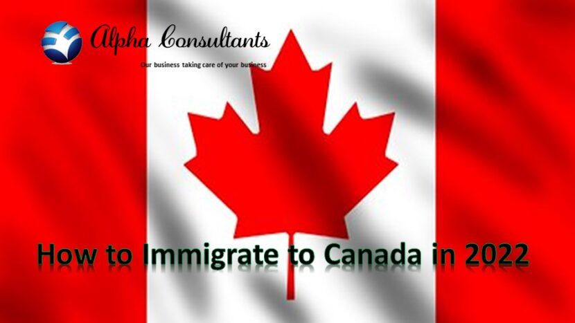How to immigrate to Canada in 2022